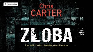 Chris Carter  Zloba  Audiokniha [upl. by Ainesy]