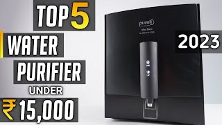 Top 5 Best water purifier under 15000 in 2023  Best water purifier in india 2023 [upl. by Anoy]