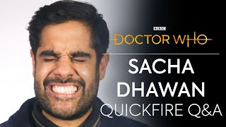 Quickfire Questions with Sacha Dhawan  Doctor Who [upl. by Aika]