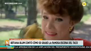 Betiana Blum y cómo se filmó la famosa escena del taco en quotEsperando la Carrozaquot │N800│ 090924 [upl. by Ydnic]