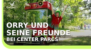 Orry amp Freunde Der Spaßmacher für alle Kinder  Center Parcs [upl. by Nolahc216]