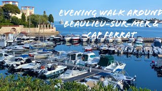 Evening walk around BeaulieusurMer amp Cap Ferrat 🥰 [upl. by Greenquist357]