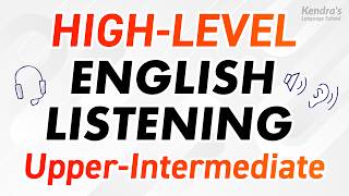 HIGHLEVEL ENGLISH LISTENING PRACTICE UpperIntermediate Level [upl. by Nolyaw]