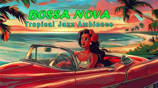 Ipanema Beach  Tropical Bossa Nova Jazz  Summer Bossa Nova [upl. by Idalina]