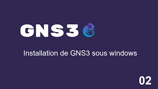 GNS3  INSTALLATION SOUS WINDOWS [upl. by Liahcim]