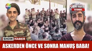 Askerden önce ve askerden sonra Manuş Baba [upl. by Ellehsat]