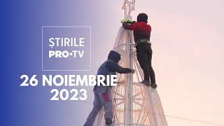 Știrile PRO TV  26 Noiembrie 2023 [upl. by Misa]