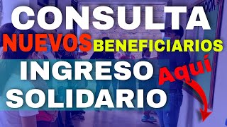 🔴 ¡NUEVOS BENEFICIARIOS INGRESO SOLIDARIO 2022 Consulta Aquí [upl. by Esserac]