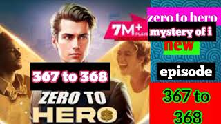 zero to hero episode 367 to 368 pocket fmzero to hero 367368 pocketfm story subscribe [upl. by Elletsirhc]