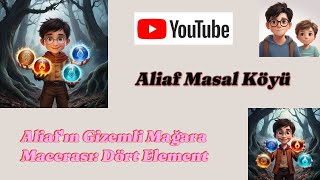 Aliafın Gizemli Mağara Macerası Dört Element youtubekids trending masallar masaldinle [upl. by Ark352]