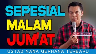 Live USTAD NANA GERHANA MALAM INI [upl. by Nolyar]