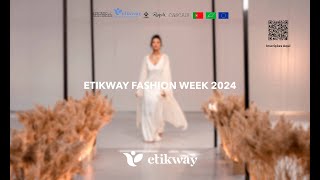 ETIKWAY FASHION WEEK24 [upl. by Eeryk74]