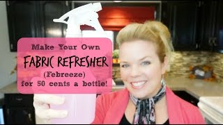 DIY Make your own Fabric Refresher Febreeze for 50 cents a bottle [upl. by Tay]