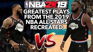 GREATEST PLAYS FROM THE 2019 NBA ALL STARS RECREATED IN NBA 2K19 [upl. by Poore]