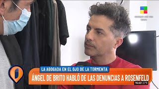 Ángel de Brito habló de las denuncias contra Ana Rosenfeld [upl. by Bertelli]