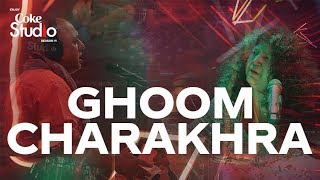 Coke Studio Season 11 Ghoom Charakhra Abida Parveen and Ali Azmat [upl. by Rehsa]