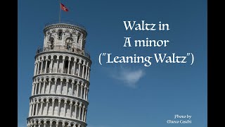 Waltz in A minor quotLeaning Waltzquot [upl. by Euqinitram]