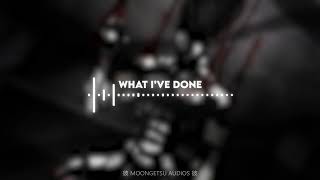 What Ive Done  Linkin Park  Edit Audio [upl. by Acimehs]