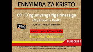 69 Ongumyenga Nga Nneesiga  My Hope is built on nothing less [upl. by Julia]