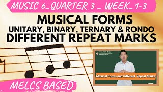 MUSIC 6  QUARTER 3 WEEK 13  MUSICAL FORMS AND DIFFERENT REPEAT MARKS  MELCS BASED  TEACHER G [upl. by Elfrieda]