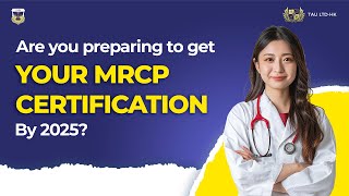 Are you preparing to get your MRCP certification by 2025 [upl. by Lyrac]