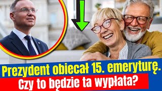 Prezydent Duda obiecał 15 emeryturę Czy to będzie ta wypłata dla seniorów [upl. by Atsok]