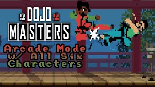 Dojo Masters Arcade Mode with All Six Characters [upl. by Vipul]