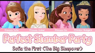 Perfect Slumber Party  Colour Coded Lyrics｜Sofia The First：The Big Sleepover [upl. by Swaine]