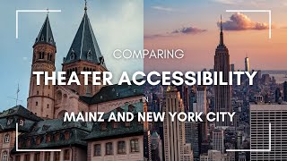 Comparing Theater Accessibility in Mainz and New York City [upl. by Teresa54]