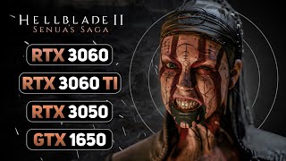 Hellblade 2  GTX 1650  RTX 3050  RTX 3060  RTX 3060 Ti [upl. by Ykcim]