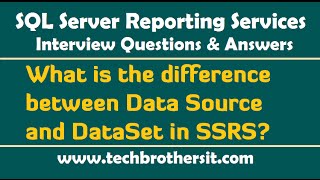 SSRS Interview Questions  What is the difference between Data Source and DataSet in SSRS [upl. by Kistner]