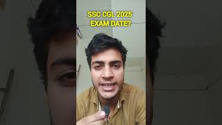 SSC CGL 2025 EXAM DATE shorts [upl. by Ayahsal]