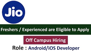 Jio Hiring AndroidiOS Developer  Freshers  Experienced are Eligible to Apply [upl. by Ives]