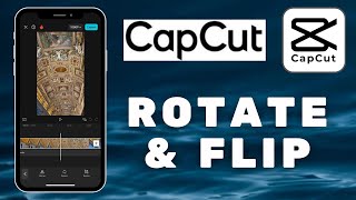 How to Rotate amp Flip Video Clip on Capcut Mobile App 2024 [upl. by Ellertal]