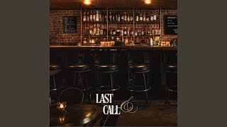 Last Call [upl. by Assele]