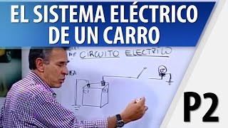 ¿Cómo Funciona el Circuito Eléctrico de un Automóvil Parte 2 [upl. by Karlotte]