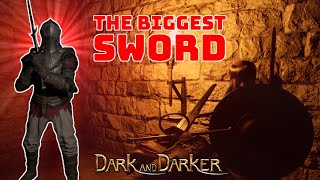 The Biggest Sword in Dark and Darker [upl. by Jurdi508]