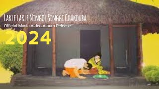 Lakle Lakle Ningol Singgi Ningol Chakouba  Official Music Video Album Re  Release  2024 [upl. by Lind]