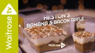 Behind the Scenes  The Making of Hestons Banana amp Bacon Trifle  Waitrose [upl. by Vilberg]