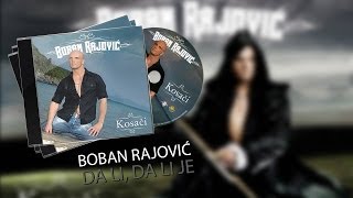 Boban Rajovic  Da li da li je AUDIO 2008 [upl. by Ayimat]