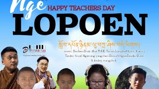 NGE LOPOEN II Ngawang yangchen Dema UgyenTandin Dorji amp kinley wangchuk II DHAI Music [upl. by Beatty746]