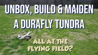 Durafly Tundra  unbox build amp maiden at the flying field [upl. by Amlus]