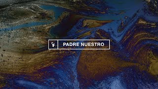 Padre Nuestro  Bethel Music Ft Marco Barrientos amp Jenn Johnson [upl. by Hourigan]