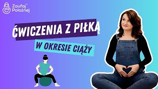 Kiedy ćwiczyć z piłką w okresie ciąży Położna Ania odpowiada [upl. by Nosiaj]