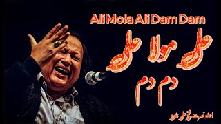 Ali Mola Ali Dam Dam  Nusrat Fateh Ali Khan  Sufi Qawwali [upl. by Meri]