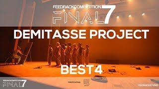 DEMITASSE PROJECT BEST4  2019 FEEDBACKCOMPETITION 7 FINAL  피드백컴페티션7 [upl. by Brosine451]