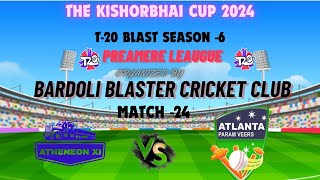 🔴LIVE  BARDOLI BLASTERS SEASON 6  2024  DAY 12 MATCH 24  ATHENION XI VS ATLANTA PARAMVEER XI [upl. by Ycnan276]