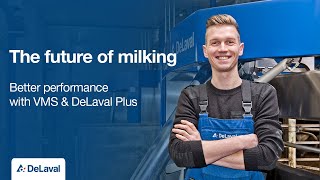 Discover the future of milking with DeLaval Plus and VMS™ [upl. by Bringhurst]