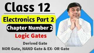 Logic Gate lect 02  NOR Gate NAND Gate EX OR Gate [upl. by Gardal]