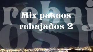 Mix paseos rebajados 2 Joss [upl. by Woodall]